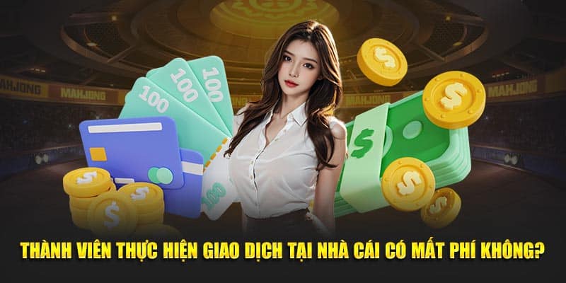 Thành viên cần chú ý khi tiến hành giao dịch gửi vốn vào tài khoản