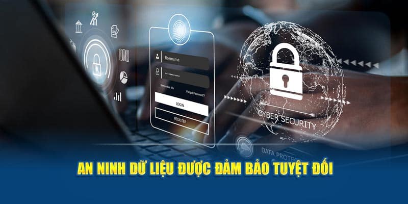 An ninh dữ liệu được đảm bảo tuyệt đối
