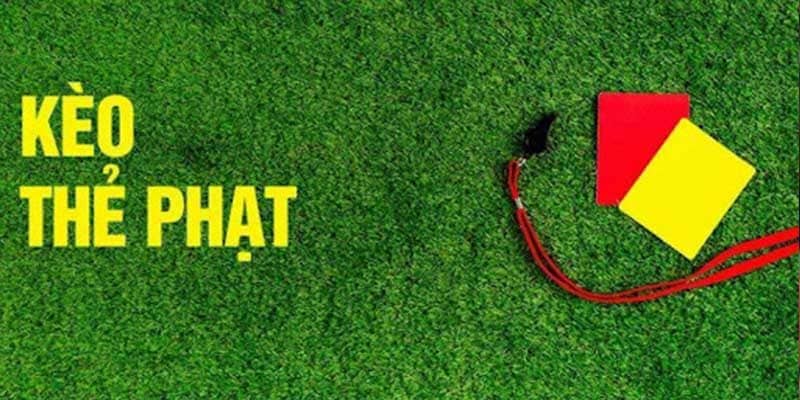 Khái niệm kèo thẻ phạt trong bóng đá