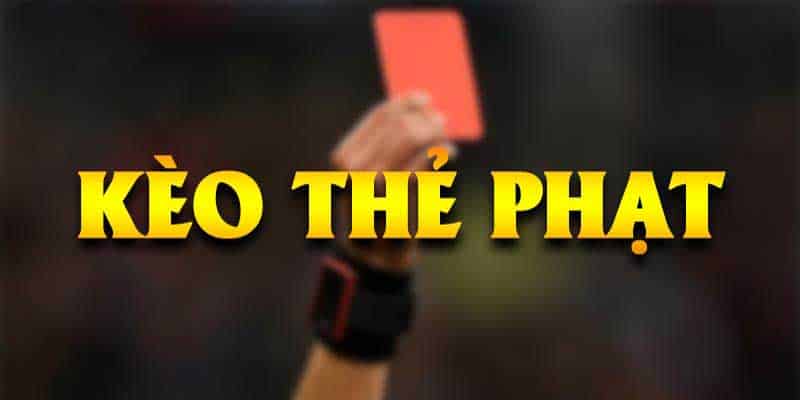 Một vài kèo thẻ phổ biến khác