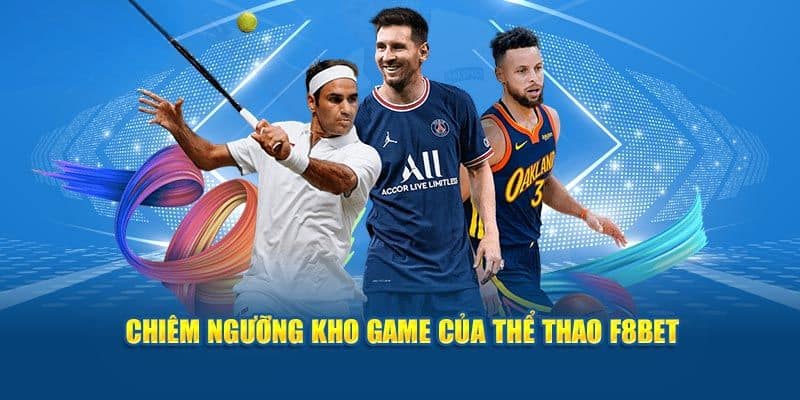 Kho thể thao hấp dẫn tại F8BET