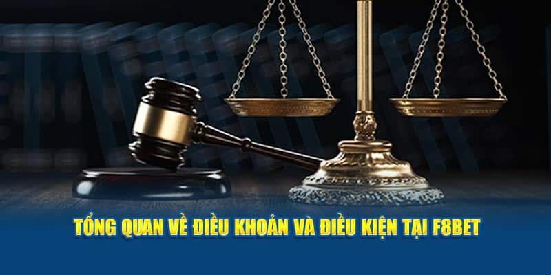 Tổng quan về điều khoản và điều kiện tại F8BET